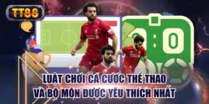Luật Chơi Cá Cược Thể Thao Và Bộ Môn Được Yêu Thích Nhất
