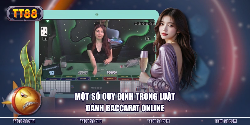 Một số quy định trong luật đánh Baccarat online